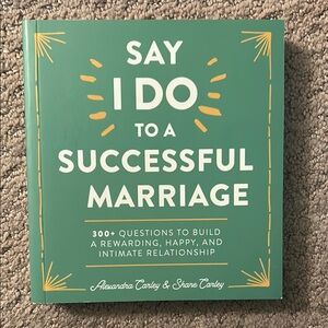 Say I Do to a Successful Marriage book questions to ask spouse date night